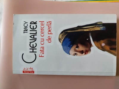 Fata cu cercel de perla - Tracy Chevalier foto