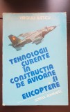 Tehnologii curente &icirc;n construcția de avioane și elicoptere, I - Virgiliu Iliescu