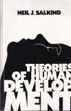Carti Neil J. Salkind Theories of Human Development, Psihologie, Dezvoltare Umana, Stiinta, Engleza, Cartonata