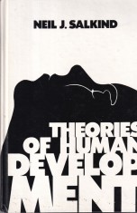 Neil J. Salkind - Theories of Human Development