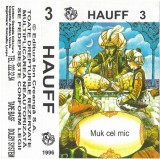 Daniela Crăsnaru - Wilhelm Hauff - 3 Muk Cel Mic, Caseta audio