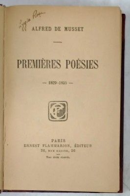 PREMIERES POESIES 1829 -1835 par ALFRED DE MUSSET , EDITIE DE INCEPUT DE SEC. XX foto