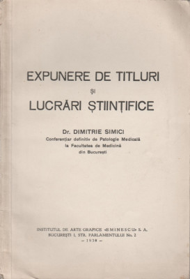 Dimitrie Simici - Expunere de titluri si lucrari stiintifice (dedicatie autor) foto