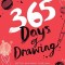 365 Days of Drawing: Sketch and Paint Your Way Through the Year