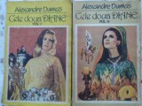Cele Două Diane Vol. 1-2, Alexandre Dumas, Roman, Ed. Porus 1990, Limba Rom&acirc;nă, 350 pagini