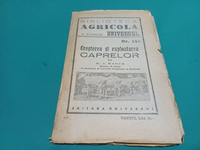 CREȘTEREA ȘI EXPLOATAREA CAPRELOR * A. MAUCH / 1947 * 02 foto