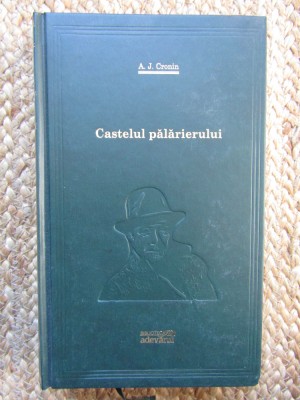Castelul palarierului &amp;ndash; A. J. Cronin foto
