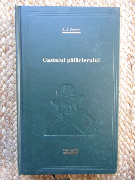 Castelul palarierului &ndash; A. J. Cronin