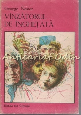 Vanzatorul De Inghetata - George Nestor - Ilustratii: Radu Igazsag foto