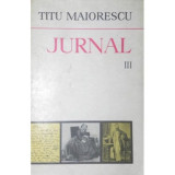 Carte Titu Maiorescu - Jurnal III
