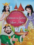 Calatoriile lui Gulliver dupa Jonathan Swift. Regele Midas dupa un mit grecesc