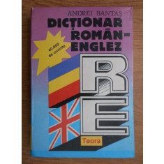 Andrei Bantas - Dictionar Roman-englez. 40000 cuvinte (1994, editie cartonata)