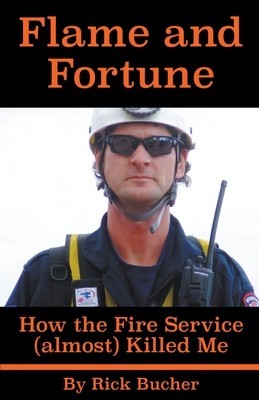 Flame and Fortune: How the Fire Service (almost) Killed Me foto