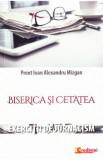 Biserica si cetatea - Ioan Alexandru Mizgan