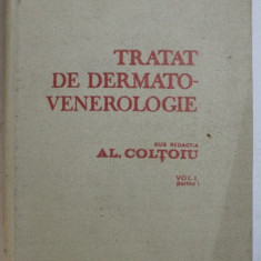 TRATAT DE DERMATO - VENEROLOGIE , VOL. I - PARTEA I , sub redactia lui AL. COLTOIU , 1986