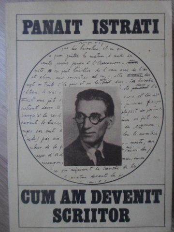 CUM AM DEVENIT SCRIITOR I - PANAIT ISTRATI CUM AM DEVENIT SCRIITOR I - PANAIT ISTRATI