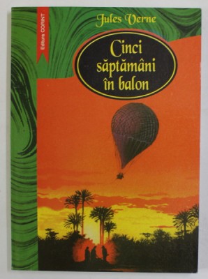 CINCI SAPTAMANI IIN BALON de JULES VERNE , 2003, COPERTA BROSATA , EDITIE ILUSTRATA foto