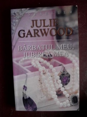 Barbatul meu, iubirea mea Julie Garwood foto