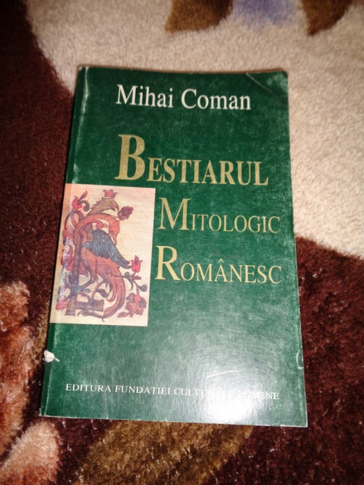 Bestiarul mitologic romanesc - Mihai Coman ( Predare personala Bucuresti. Nu trimit prin curierat.)