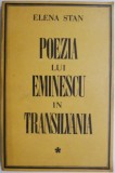 Poezia lui Eminescu in Transilvania &ndash; Elena Stan