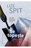 Se topeste - Lize Spit