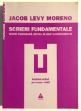 Scrieri Fundamentale, Jacob Levy Moreno, Trei, 2009.