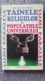 Tainele religiilor si populatiile universului, Cristian Negureanu, 1995. 204 p