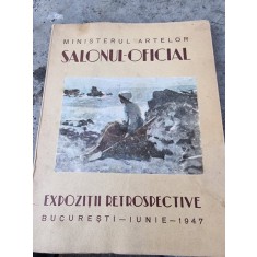 Ministerul Artelor Salonul Oficial 1947. Expozitii Retrospective
