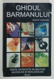 GHIDUL BARMANULUI de KATHY HAMLIN , PESTE 700 DE RETETE DE BAUTURI ALCOOLICE SI NEALCOOLICE , 2018