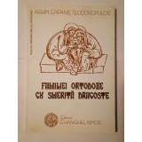 Arhim. Epifanie Teodoropulos - Familiei ortodoxe cu smerită dragoste