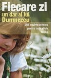 Fiecare zi, un dar al lui Dumnezeu. 366 cuvinte de folos pentru toate zilele anului - Boris Buzila