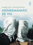 Cumpara ieftin Neindemanatic de viu: poeme