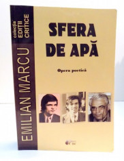 SFERA DE APA OPERA POETICA de EMILIAN MARCU , 2011 foto