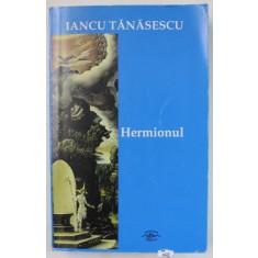 HERMIONUL de IANCU TANASESCU , 2016