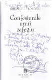 Gheorghe Florescu - Confesiunile unui cafegiu (Cu autograful si dedicatia