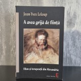 Cumpara ieftin Jean-Yves Leloup - A avea grija de fiinta