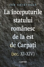 La inceputurile statului romanesc de la est de Carpati (sec. XI&ndash;XIV)