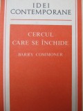 Cercul care se inchide - Natura , omul si tehnica -