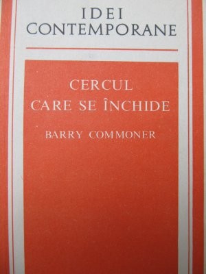 Cercul care se inchide - Natura , omul si tehnica -