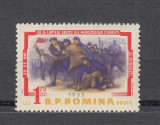 ROMANIA 1963 LP 554 - 30 ANI DE LA LUPTELE MUNCITORILOR MNH, Nestampilat