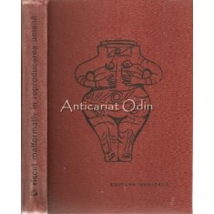 Riscul Malformativ In Reproducerea Umana - M. Irim, V. Salagean, I. Vinti