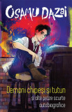 Demoni chipeși și tutun Osamu Dazai carte paperback brosat Alice Books