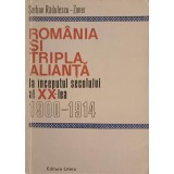 ROMANIA SI TRIPLA ALIANTA LA INCEPUTUL SECOLULUI AL XX-LEA 1900-1914-SERBAN RADULESCU-ZONER-224402