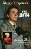 The Gloves Are Off: The Inside Story - From Prisoner to Wicked