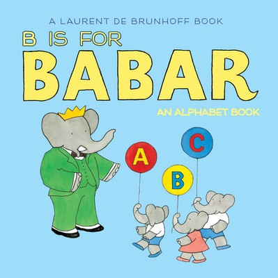 B Is for Babar: An Alphabet Book foto