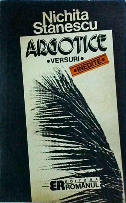 Nichita Stanescu - Argotice. Versuri