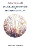 Cultura recunoasterii si securitatea umana - Anton Carpinschi