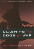 Leashing the Dogs of War: Conflict Management in a Divided World