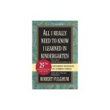 All I Really Need to Know I Learned in Kindergarten