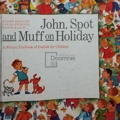 Eugen Spaleny - John, Spot and Muff on holiday (editia 1986)